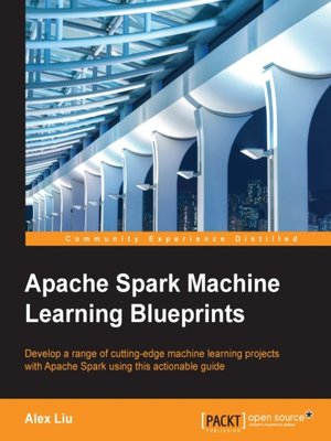 cover image of Apache Spark Machine Learning Blueprints